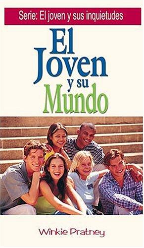 Winkie Pratney: El Joven Y Su Mundo (Paperback, Spanish language, 1982, Grupo Nelson, Editores Caribe/Betania)