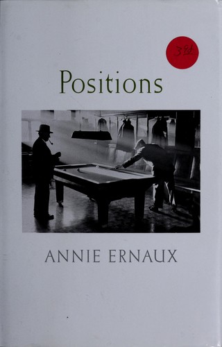 Annie Ernaux: Positions (Hardcover, 1991, Quartet Books Ltd)