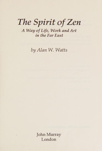 Alan Watts: The Spirit of Zen (Wisdom of the East) (Hardcover, John Murray)