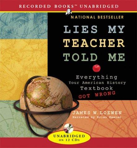 James W. Loewen: Lies My Teacher Told Me (AudiobookFormat, Recorded Books)