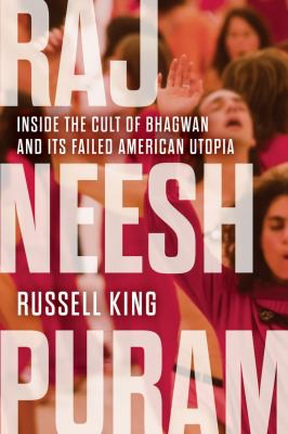 Russell King: Rajneeshpuram (2022, Chicago Review Press, Incorporated, Chicago Review Press)