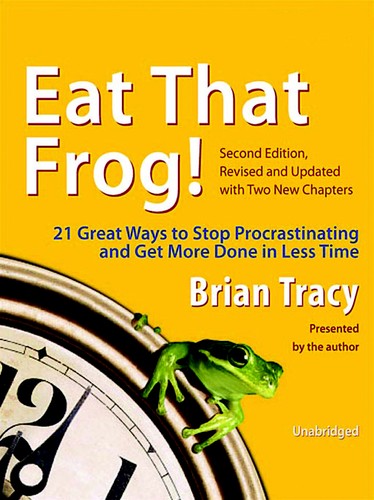 Brian Tracy: Eat That Frog! (Paperback, Berrett-Koehler Publishers)