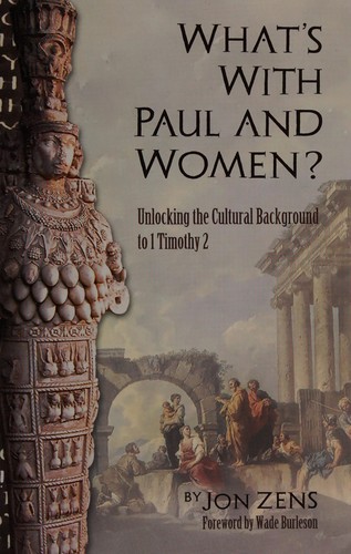 Jon Zens: What's with Paul and women? (2010, Ekklesia Press)