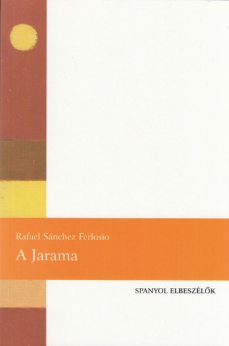 Rafael Sánchez Ferlosio: A Jarama (Paperback, Hungarian language, 2007, Patak Könyvek)