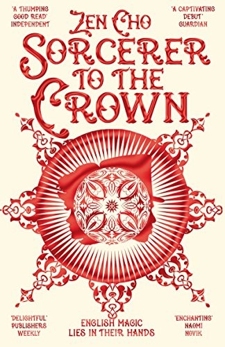 Zen Cho: Sorcerer to the Crown (Paperback, 2016, imusti, PAN)