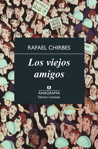 Rafael Chirbes: Los viejos amigos (Spanish language, 2003, Editorial Anagrama)