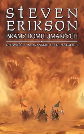 Steven Erikson: Bramy domu umarłych. Opowieści z Malazańskiej Księgi Poległych (Polish language, 2021, MAG)