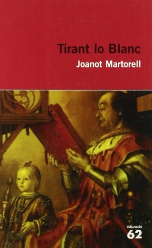 Joanot Martorell: Tirant lo blanc. (Paperback, Edicions 62)