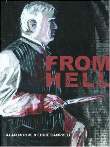 Alan Moore, Eddie Campbell: From Hell - New Cover Edition (Paperback, 2004, Top Shelf Productions)