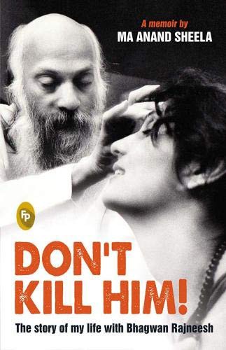 Anand Sheela Ma: Don't kill him! (2012, Finger Print)