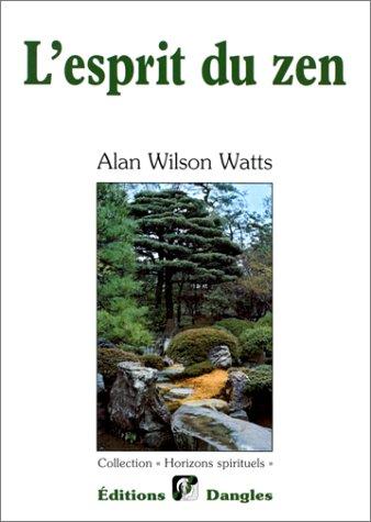 Alan Watts: L'Esprit du zen (Paperback, French language, Dangles)