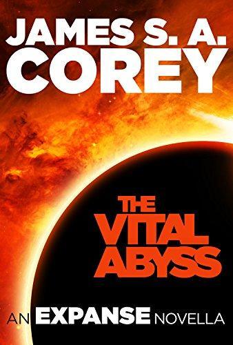 James S. A. Corey: The Vital Abyss (2015)