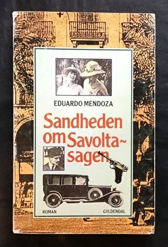 Eduardo Mendoza: Sandheden om Savolta-sagen (Paperback, Danish language, 1990, Gyldendal)