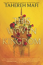 Tahereh Mafi: This Woven Kingdom (Hardcover, 2022, HarperCollins)