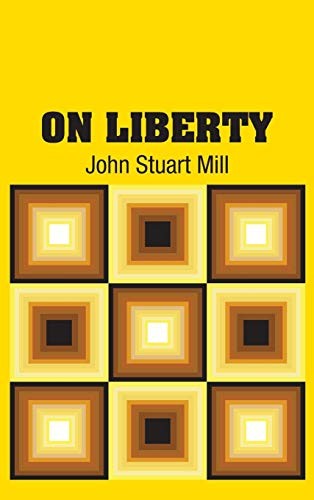 John Stuart Mill: On Liberty (Hardcover, 2018, Simon & Brown)