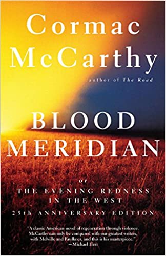 Cormac McCarthy: Blood Meridian (1992, Vintage Books)