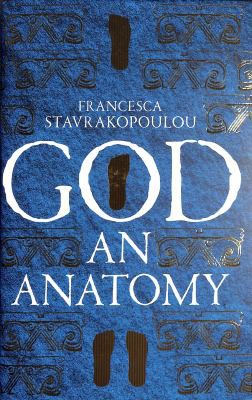 Francesca Stavrakopoulou: God (2021, Pan Macmillan, Picador)