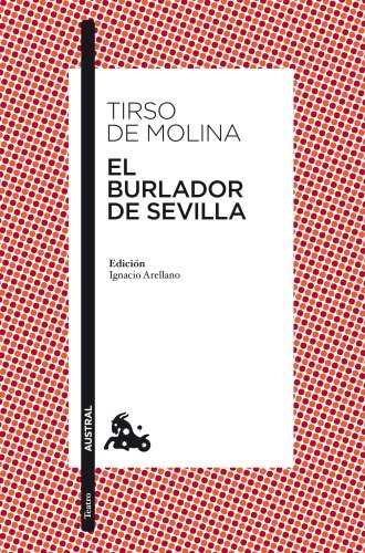 Tirso de Molina: El burlador de Sevilla (Paperback, Austral)