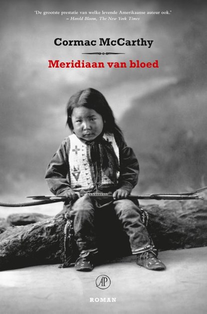 Cormac McCarthy: Meridiaan van bloed (Paperback, Nederlands language, 2015, De Arbeiderspers)