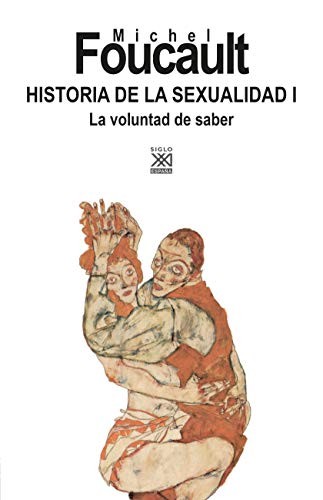 Michel Foucault, Ulises Guinazú: Historia de la sexualidad I (Paperback, Siglo XXI de España Editores, S.A.)