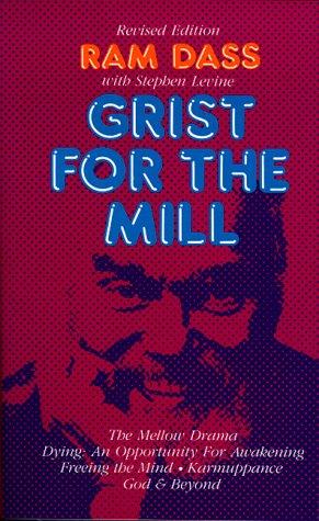 Ram Dass.: Grist for the mill (1987, Celestial Arts)