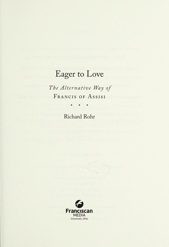 Richard Rohr: Eager to love (2014)