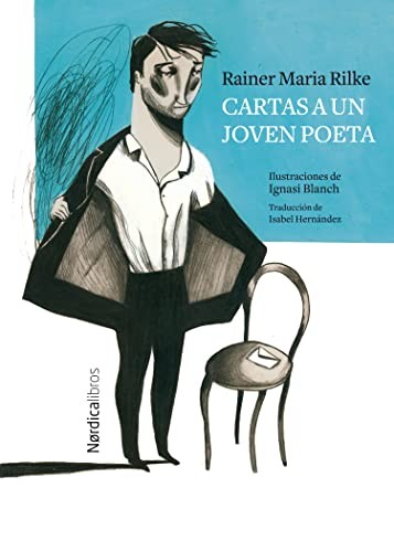 Rainer Maria Rilke, Ignasi Blanch Gisbert, Isabel Hernández González: Cartas a un joven poeta (Hardcover, Nórdica Libros)