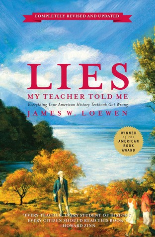 James W. Loewen, Rebecca Stefoff: Lies My Teacher Told Me (Hardcover, 2008, The New Press, New Press)