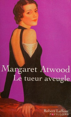 Margaret Atwood, Michèle Albaret-Maatsch: Tueur aveugle  (Le) (Paperback, French language, 2002, Laffont Robert)