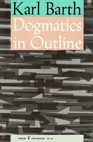 Karl Barth epistle to the Roman’s: Dogmatics in Outline (Paperback, Harper Perennial)