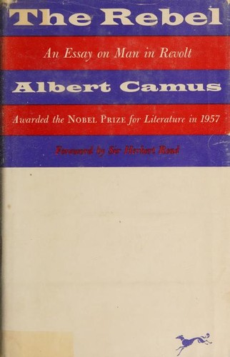 Albert Camus: The rebel (1957, Alfred A. Knopf)