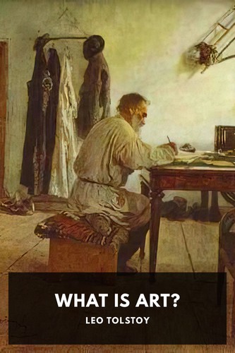 Leo Tolstoy: What Is Art? (2021, Standard Ebooks)