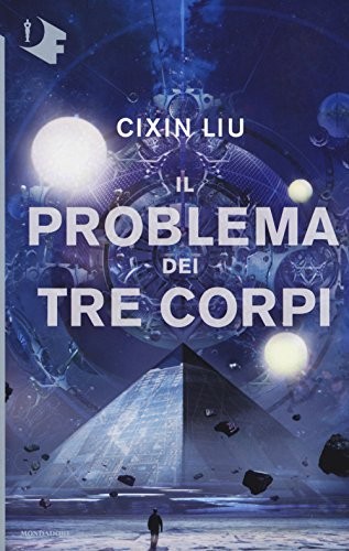 Cixin Liu: Il problema dei tre corpi (Paperback, Italian language, Mondadori)