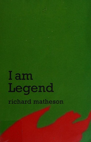 Richard Matheson: I am legend (2006, Orion, Gollancz)