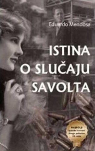 Eduardo Mendoza: Istina o slučaju Savolta (Paperback, Serbian language, 2007, Laguna)