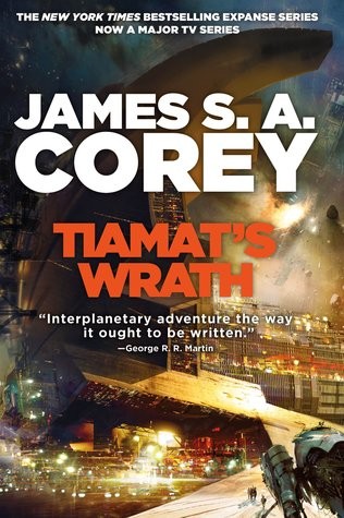 James S. A. Corey: Tiamat's Wrath (Hardcover, 2019, Orbit Hachette Book Group)