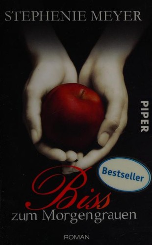 Stephenie Meyer: Biss zum Morgengrauen (German language, 2009, Piper Verlag)