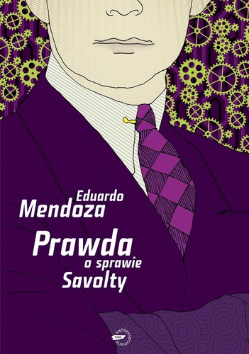 Eduardo Mendoza: Prawda o sprawie Savolty (Paperback, Polish language, 2009, Znak)