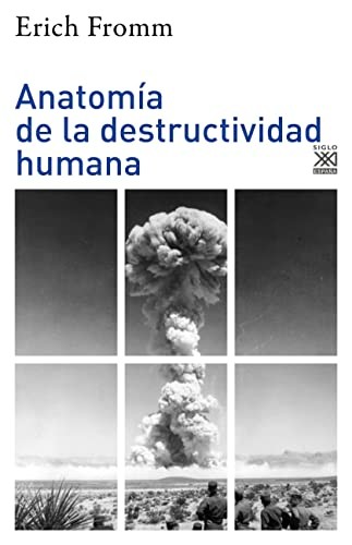 Erich Fromm, Félix Blanco, Ignacio Millán: Anatomía de la destructividad humana (Paperback, Siglo XXI de España Editores, S.A.)