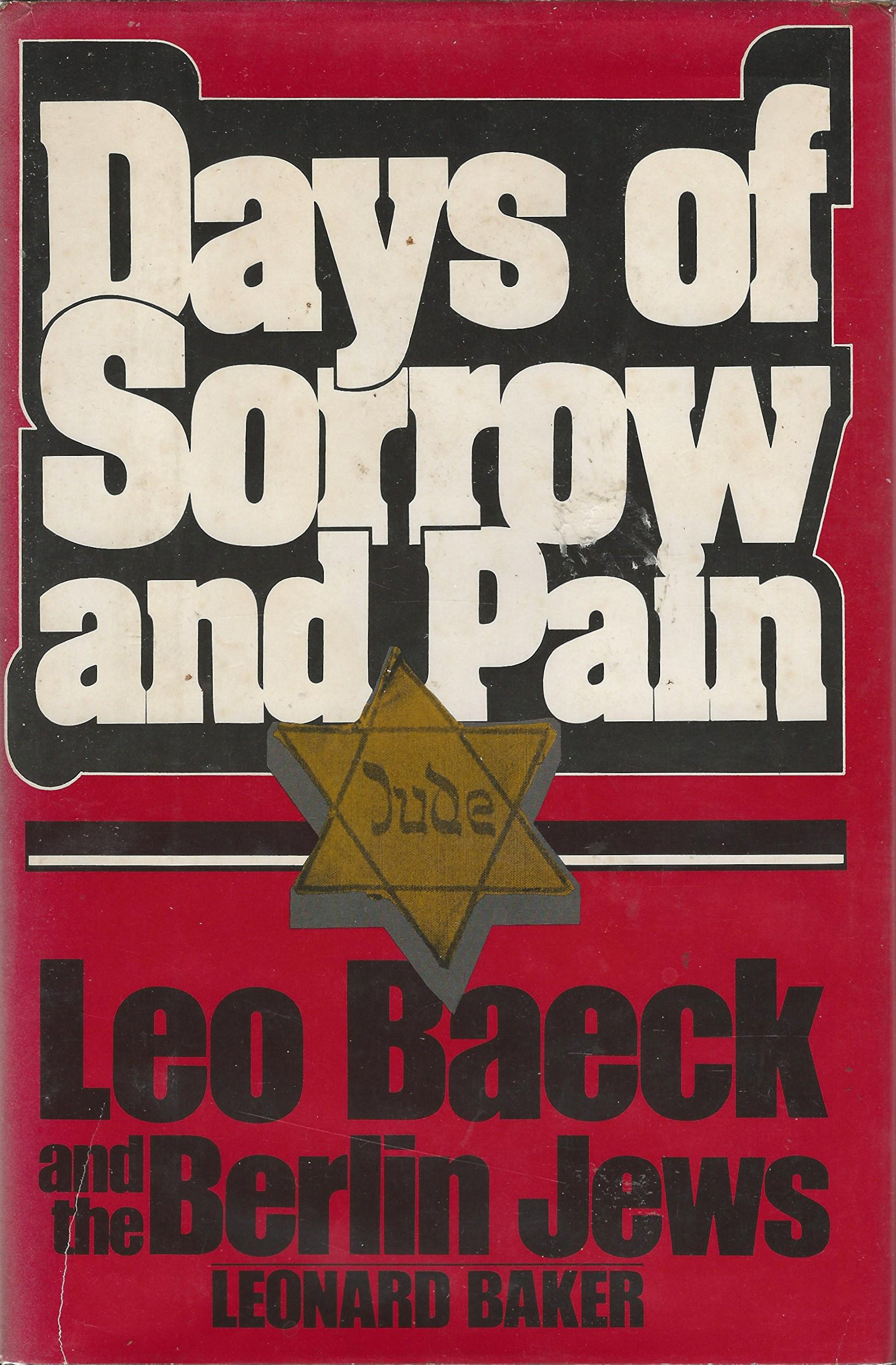 Leonard Baker: Days of Sorrow and Pain (Hardcover, 1978, Macmillan)