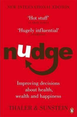 Cass R. Sunstein, Richard H. Thaler: Nudge (2009)