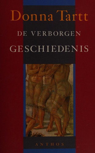 Donna Tartt: De verborgen geschiedenis (Dutch language, 1996, Anthos)