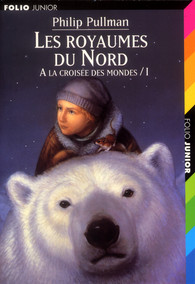 Philip Pullman: Les Royaumes du Nord (Français language, 2002, Editions Gallimard)