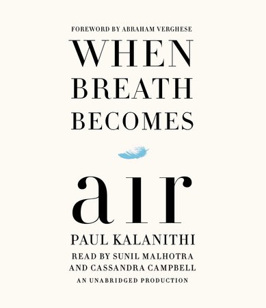 Paul Kalanithi: When Breath Becomes Air (AudiobookFormat, 2016, Random House Audio)