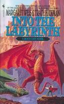 Tracy Hickman, Margaret Weis: Into the Labyrinth (Turtleback Books Distributed by Demco Media)