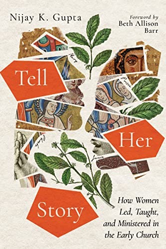 Nijay K. Gupta: Tell Her Story (2023, InterVarsity Press)