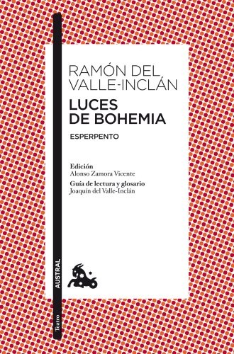 RAMON DEL VALLE-INCLAN: Luces de bohemia (Spanish Edition) (AUSTRAL)