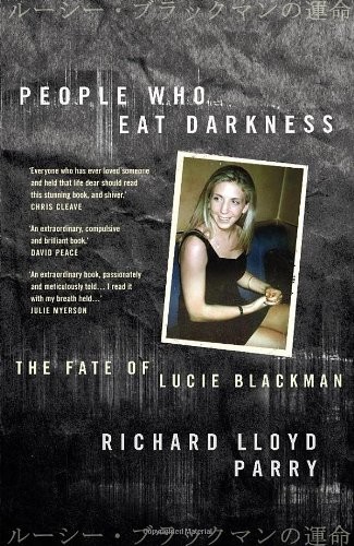 Richard Lloyd Parry: People Who Eat Darkness (Hardcover, Jonathan Cape)