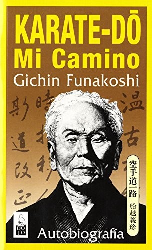 Gichin Funakoshi, Luis Roiz: Karate-Do, mi camino (Paperback, Dojo Ediciones)