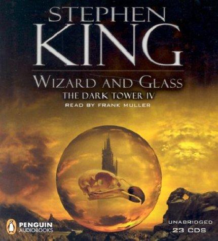 Stephen King, Stephen King, Frank Muller: Wizard and Glass (The Dark Tower, Book 4) (2003, Penguin Audio)